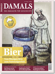 DAMALS 04/2016 - Die Geschichte des Biers